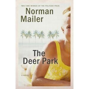 The Deer Park -- Norman Mailer
